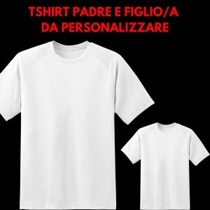 TSHIRT PAPà-FIGLIO/A PERSONALIZZABILE