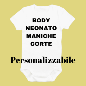 BODY NEONATO PERSONALIZZABILE