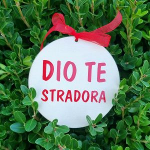 ADDOBBO NATALIZIO IN LEGNO “DIO TE STRADORA”