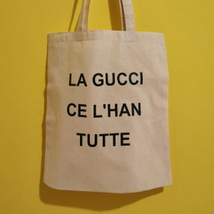Borsa tela “La Gucci ce l’han tutte”