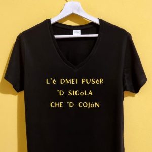 L’E’ DMEI PUSER ‘D SIGOLA CHE ‘D COJON