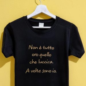 NON E’ TUTTO ORO QUELLO CHE LUCCICA. A VOLTE SONO IO