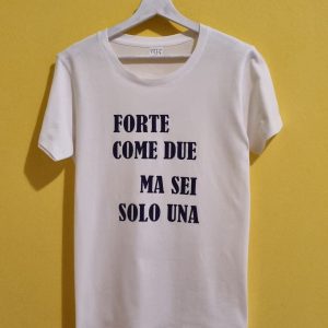 FORTE COME DUE ma sei solo una