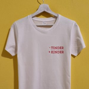 – TINDER + KINDER